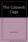 The Cobweb Cage