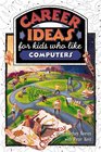 Career Ideas for Kids Who Like Computers
