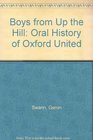 Boys from Up the Hill Oral History of Oxford United