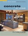 Concrete at Home  Innovative Forms and Finishes Countertops Floors Walls and Fireplaces