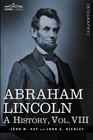 Abraham Lincoln A History VolVIII