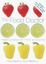 The Food Doctor: Healing Foods For Mind & Body