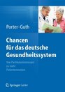 Chancen fr das deutsche Gesundheitssystem Von Partikularinteressen zu mehr Patientennutzen