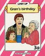 Linkup  Level 3 Gran's Birthday / The Runaway Van / Silly Children Buildup Books 3a3c