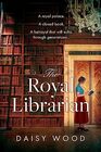 The Royal Librarian from an exciting new voice in historical fiction comes a gripping and emotional royal novel