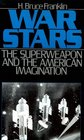 War Stars The Superweapon and the American Imagination