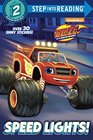 Speed Lights! (Blaze and the Monster Machines) (Step into Reading)