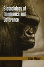 Biosociology of Dominance  Deference