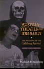 Austria As Theater and Ideology The Meaning of the Salzburg Festival