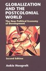 Globalization and the Postcolonial World  The New Political Economy of Development
