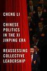 Chinese Politics in the Xi Jinping Era Reassessing Collective Leadership