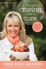 If You Have a Craving I Have a Cure Experience Food Faith and Fulfillment a Whole New Way