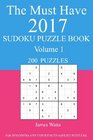 The Must Have 2017 Sudoku Puzzle Book 200 Puzzles Volume 1