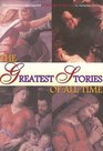 The Greatest Stories of All Time BestLoved Bible Stories
