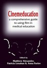 Cinemeducation a Comprehensive Guide to Using Film in Medical Education A Comprehensive Guide to Using Film in Medical Education