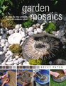 Garden Mosaics  25 StepByStep Projects for Your Outdoor Room