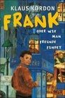 Frank oder Wie man Freunde findet