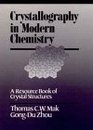 Crystallography in Modern Chemistry  A Resource Book of Crystal Structures