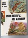 ANIMAL EXPLORERS AND WANDERERS