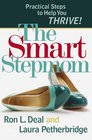 Smart Stepmom The Practical Steps to Help You Thrive