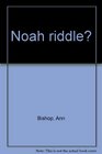 Noah riddle