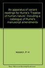 An apparatus of variant readings for Hume's 'Treatise of human nature' Including a catalogue of Hume's manuscript amendments