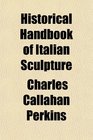 Historical Handbook of Italian Sculpture