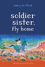 Soldier Sister Fly Home