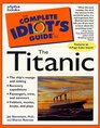 Complete Idiot's Guide to TITANIC