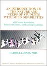 An Introduction to the Nature and Needs of Students With Mild Disabilities Mild Mental Retardation Behavior Disorders and Learning Disabilities