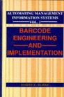 Automating Management Information Systems Barcode Engineering and Implementation