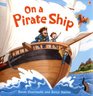On a Pirate Ship (Picture Books)
