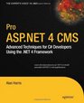 Pro ASPNET 4 CMS Advanced Techniques for C Developers Using the NET 4 Framework