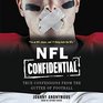 NFL Confidential True Confessions from the Gutter of Football