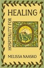 Hospitality for Healing Recovering Care Traditions for Convalescence