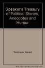 Speaker's Treasury of Political Stories Anecdotes and Humor