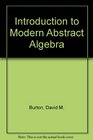 Introduction to Modern Abstract Algebra