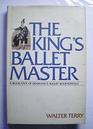 The King's ballet master A biography of Denmark's August Bournonville
