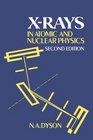 Xrays in Atomic and Nuclear Physics