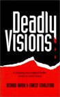 Deadly Visions A Shocking Psychological Thriller Based on Actual Events