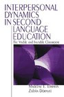 Interpersonal Dynamics in Second Language Education  The Visible and Invisible Classroom