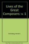 LIVES OF THE GREAT COMPOSERS V 1