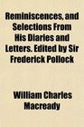 Reminiscences and Selections From His Diaries and Letters Edited by Sir Frederick Pollock