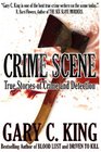 Crime Scene True Stories of Crime and Detection