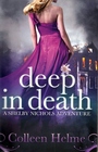 Deep In Death: A Shelby Nichols Adventure (Volume 6)