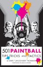 501 Paintball Tips Tricks and Tactics