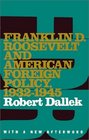 Franklin D Roosevelt and American Foreign Policy 19321945 With a New Afterword