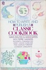 How to Write and Publish a Classic Cookbook