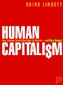 Human Capitalism How Economic Growth Has Made Us Smarterand More Unequal