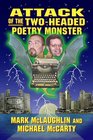 Attack of the TwoHeaded Poetry Monster
